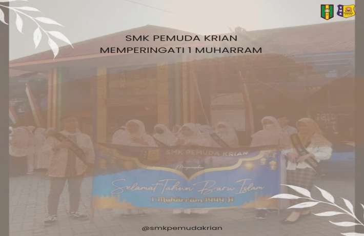 MEMPERINGATI TAHUN BARU ISLAM 1 MUHARRAM 1444 H SMK PEMUDA KRIAN